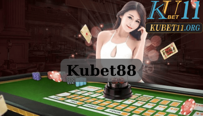 Kubet88 là gì? Có an toàn hay không?