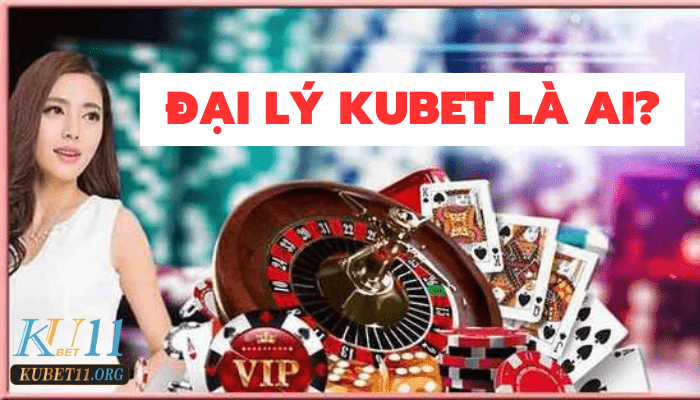 mã đại lý Kubet11 ?